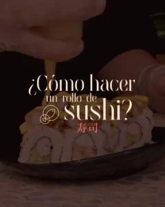 ¿Cómo hacer sushi?